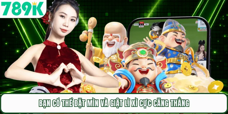 Bạn có thể đặt mìn và giật lì xì cực căng thẳng