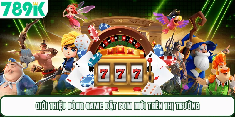 Giới thiệu dòng game đặt bom mới trên thị trường
