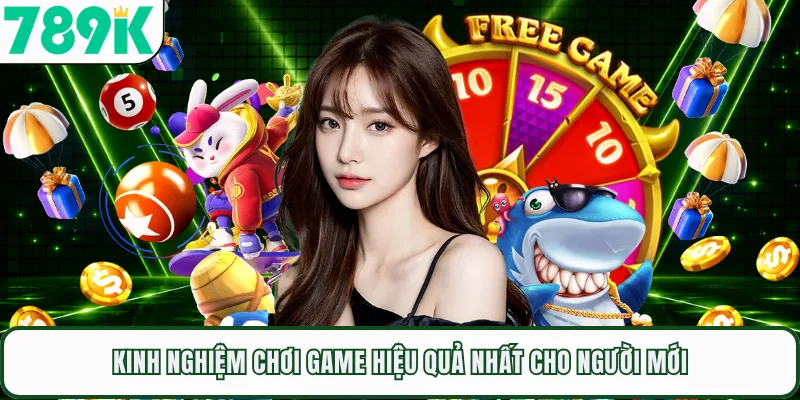 Kinh nghiệm chơi game hiệu quả nhất cho người mới